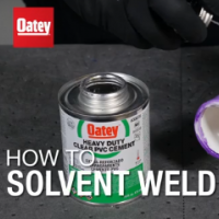 How to Solvent Weld with Oatey Products